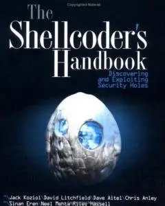 The Shellcoder's Handbook: Discovering and Exploiting Security Holes