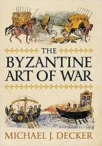 The Byzantine Art of War