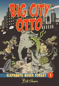 Elephants Never Forget v1 - Big City Otto (2011)