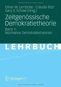 Zeitgenössische Demokratietheorie: Band 1: Normative Demokratietheorien