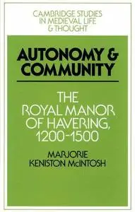 Autonomy and Community: The Royal Manor of Havering, 1200-1500