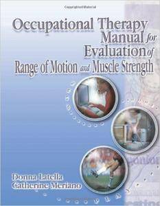 Occupational Therapy Manual for the Evaluation of Range of Motion and Muscle Strength (Repost)