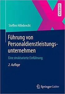 Führung von Personaldienstleistungsunternehmen: Eine strukturierte Einführung