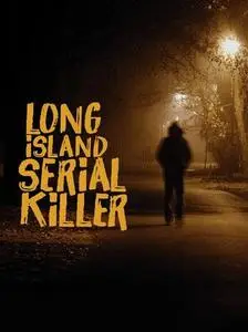 A&E Presents: The Long Island Serial Killer (2011)