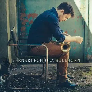 Verneri Pohjola - Bullhorn (2015)