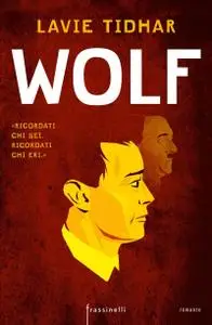 Lavie Tidhar - Wolf (Repost)