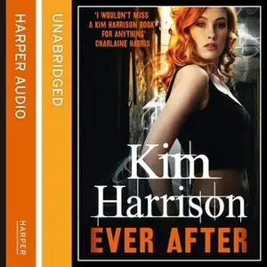 «Ever After» by Kim Harrison
