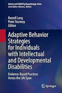 Adaptive Behavior Strategies for Individuals with Intellectual and Developmental Disabilities: Evidence-Based Practices