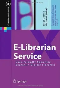 E-Librarian Service: User-Friendly Semantic Search in Digital Libraries (repost)