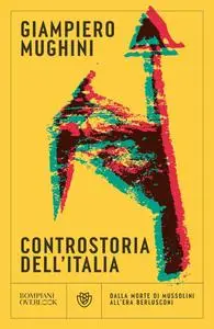 Giampiero Mughini - Controstoria dell’Italia