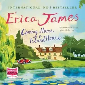 «Coming Home to Island House» by Erica James