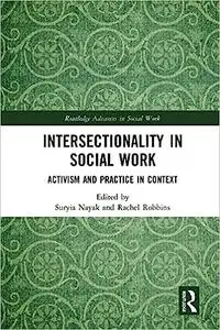 Intersectionality in Social Work: Activism and Practice in Context