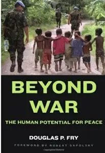 Beyond war: The human potential for peace