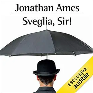 «Sveglia, sir» by Jonathan Ames