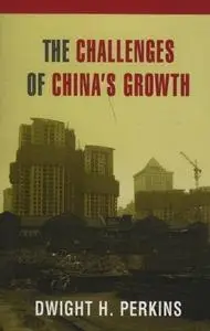 The Challenges of China's Growth by  Dwight H. Perkins 