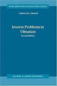 Inverse Problems in Vibration (Solid Mechanics and Its Applications)