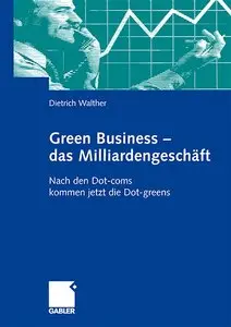 Green Business - das Milliardengeschäft: Nach den Dot-coms kommen jetzt die Dot-greens (repost)