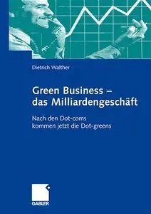 Green Business - das Milliardengeschäft: Nach den Dot-coms kommen jetzt die Dot-greens (repost)