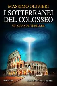 Massino Olivieri - I sotterranei del Colosseo