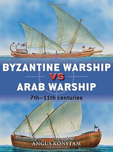 Byzantine Warship vs Arab Warship: 7th-11th Centuries (Duel)