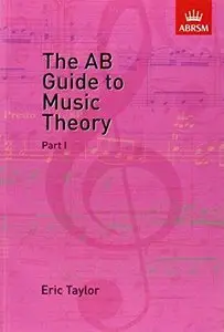 The AB Guide to Music Theory, Volume 1