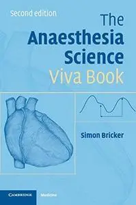 The Anaesthesia Science Viva Book, 2nd Edition