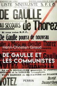 Henri-Christian Giraud, "De Gaulle et les communistes"