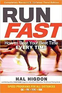 Run Fast: How to Beat Your Best Time Every Time