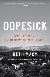 Dopesick: Dealers, Doctors, and the Drug Company that Addicted America