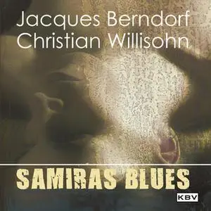 «Samiras Blues» by Jacques Berndorf,Christian Willisohn