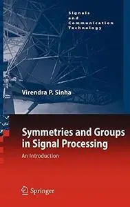 Symmetries and groups in signal processing: An introduction