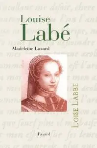 Madeleine Lazard, "Louise Labé"