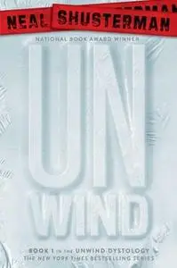 «Unwind» by Neal Shusterman