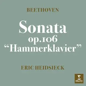 Eric Heidsieck - Beethoven - Piano Sonata No. 29, Op. 106 "Hammerklavier" (2022) [Official Digital Download 24/192]