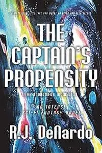 «The Captain's Propensity» by Ronald DeNardo