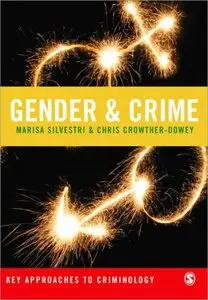Gender and Crime (Key Approaches to Criminology)
