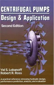 Centrifugal Pumps: Design and Application, Second Edition (repost)