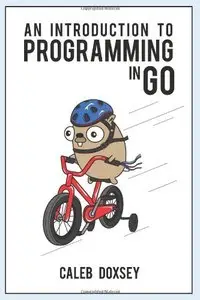 An Introduction to Programming in Go (repost)