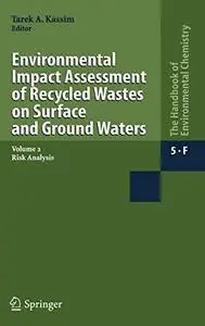 Water Pollution: Environmental Impact Assessment of Recycled Wastes on Surface and Ground Waters; Risk Analysis