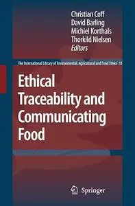 Ethical Traceability and Communicating Food (Repost)