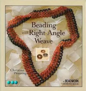 Beading with Right Angle Weave (Beadwork How-To)