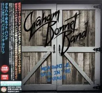 Graham Bonnet Band - Meanwhile, Back In The Garage (Japanese Edition) (2018)