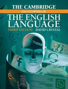 The Cambridge Encyclopedia of the English Language. Third Edition