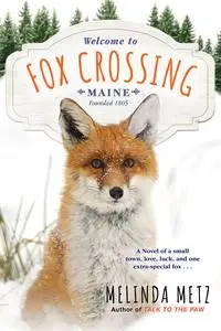 «Fox Crossing» by Melinda Metz