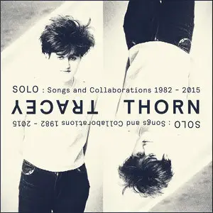 Tracey Thorn - SOLO: Songs and Collaborations 1982-2015 (2015)