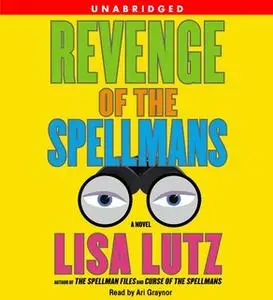 «Revenge of the Spellmans: Document #3» by Lisa Lutz