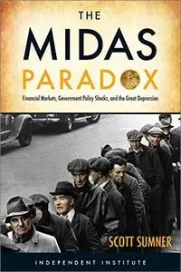 The Midas Paradox: Financial Markets, Government Policy Shocks, and the Great Depression