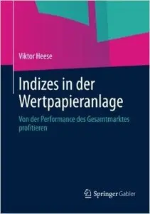 Indizes in der Wertpapieranlage: Von der Performance des Gesamtmarktes Profitieren
