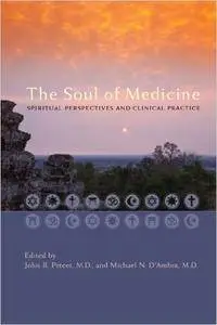 The Soul of Medicine: Spiritual Perspectives and Clinical Practice