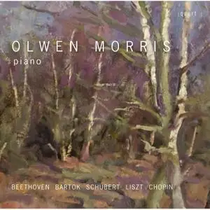 Olwen Morris - Beethoven, Bartók, Schubert, Liszt & Chopin (2022)